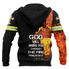 Jesus Firefighter God Will Bring You Through The Fire Customized 3D All Over Printed hoodie
