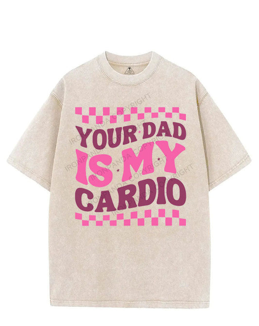 YOUR DAD IS MY CARDIO VINTAGE GYM SHIRT