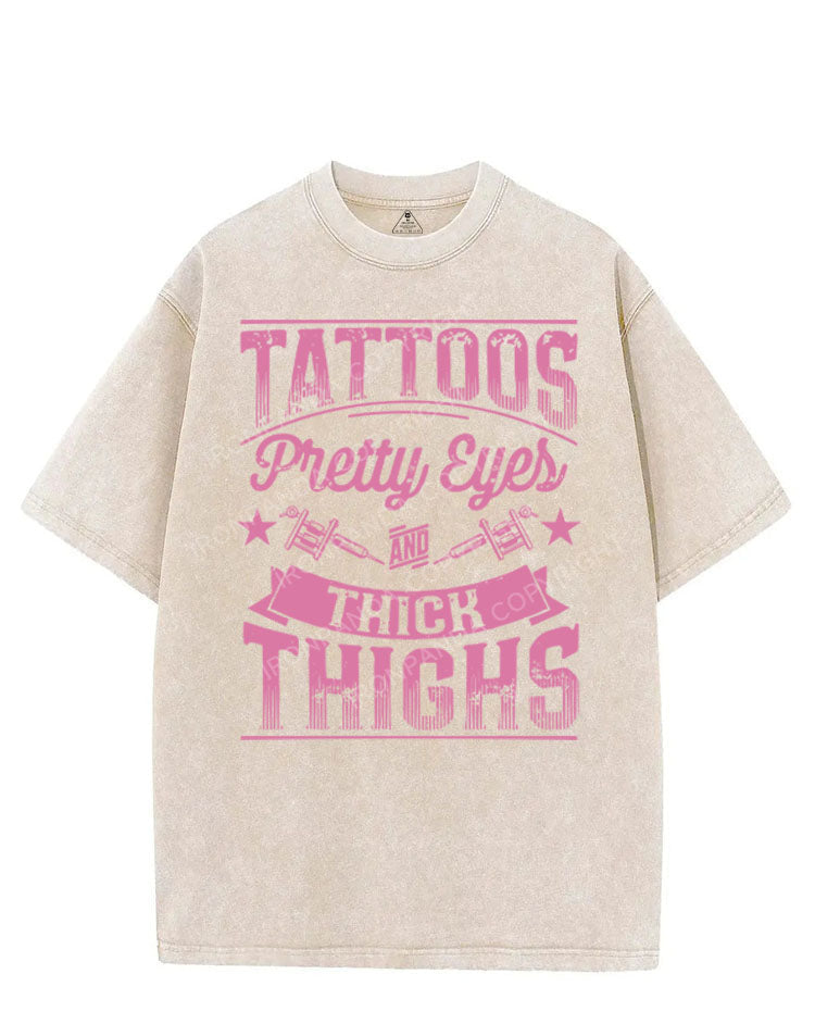 TATTOOS PRETTY EYES AND THICK THIGHS VINTAGE GYM SHIRT