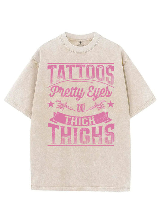 TATTOOS PRETTY EYES AND THICK THIGHS VINTAGE GYM SHIRT
