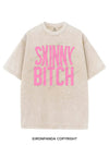 SKINNY BITCH VINTAGE GYM SHIRT