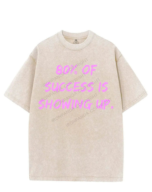 80% OF SUCCESS IS SHOWING UP VINTAGE GYM SHIRT