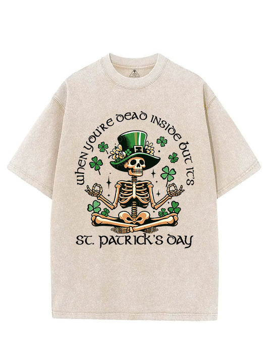 WHEN YOU'RE DEAD INSIDE BUT IT'S ST.PATRICK'S DAY VINTAGE GYM SHIRT