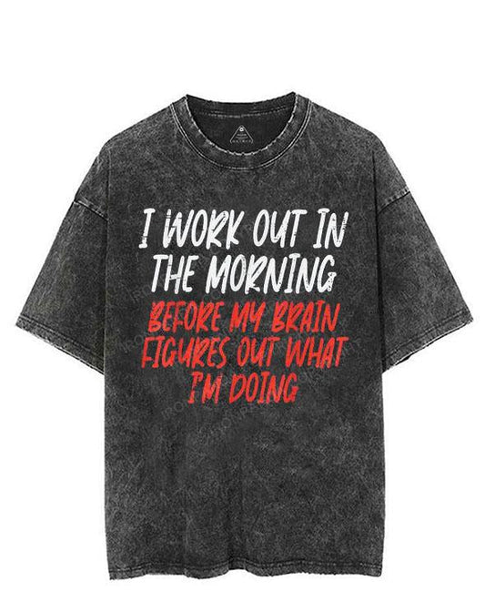 I WORK OUT IN THE MORNING VINTAGE GYM SHIRT