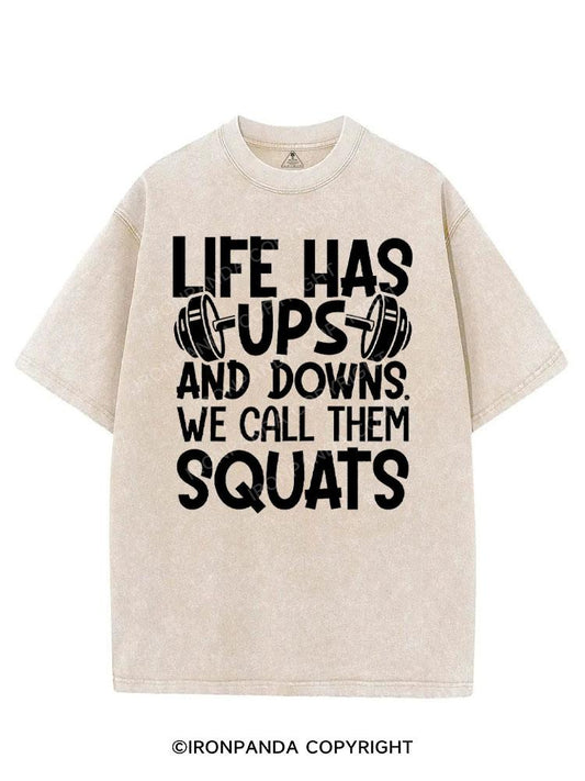 LIFE HAS UPS AND DOWNS WE CALL THEM SQUATS VINTAGE GYM SHIRT
