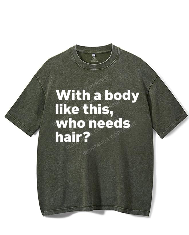 WITH A BODY LIKE THIS WHO NEEDS HAIR VINTAGE GYM SHIRT