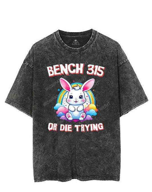 Bench 315 or Die Trying VINTAGE GYM SHIRT