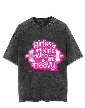GIRLIE GIRLS WHO LIFT HEAVY VINTAGE GYM SHIRT