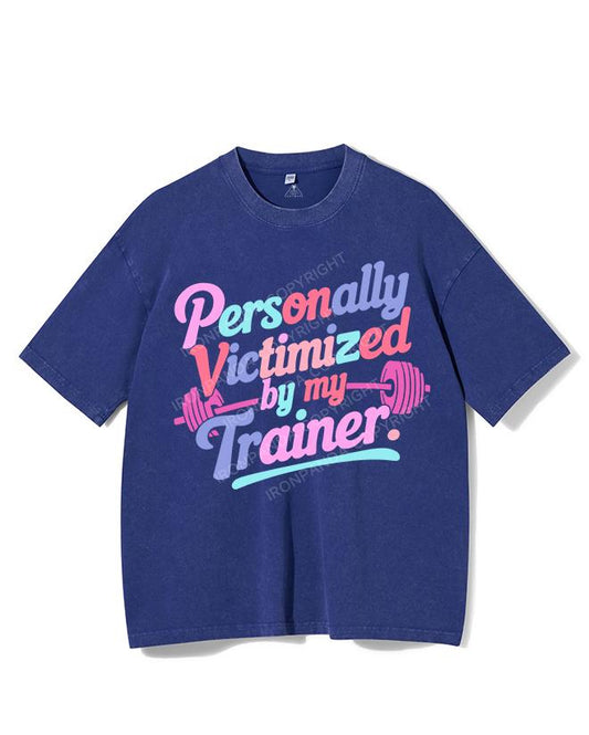 PERSONALLY VICTIMIZED BY MY TRAINER VINTAGE GYM SHIRT