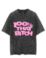 100% THAT BITCH VINTAGE GYM SHIRT