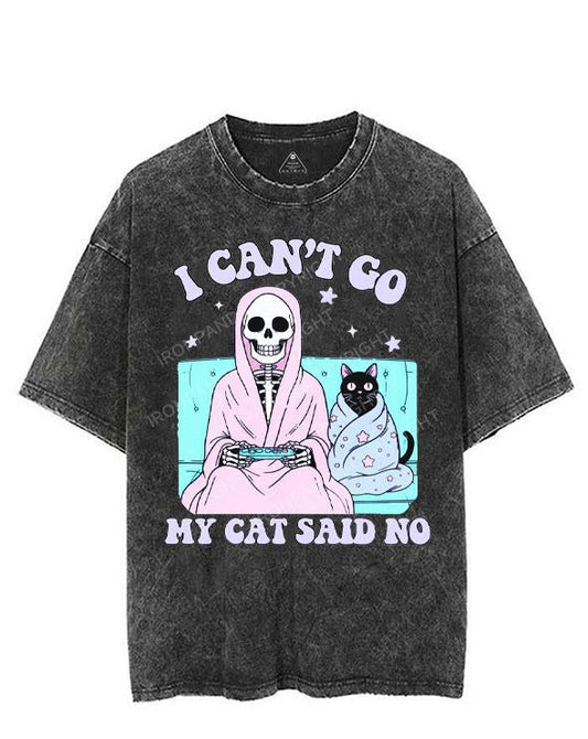 I CAN'T GO MY CAT SAID NO VINTAGE GYM SHIRT