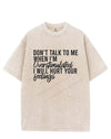 Don't Talk To Me When I'm Overstimulated I Will Hurt Your Feelings VINTAGE GYM SHIRT