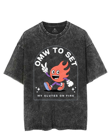 OMW TO SET MY GLUTES ON FIRE VINTAGE GYM SHIRT