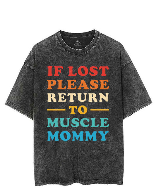 IF LOST PLEASE RETURN TO MUSCLE MOMMY VINTAGE GYM SHIRT