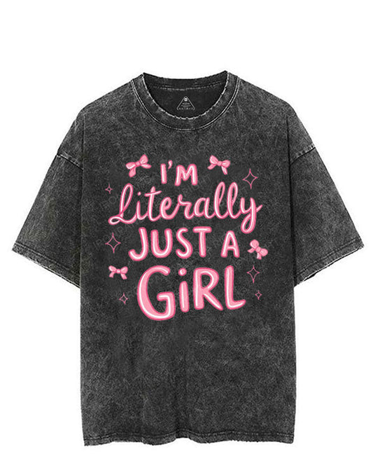 I'M LITERALLY JUST A GIRL VINTAGE GYM SHIRT