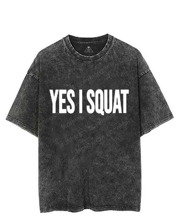 YES I SQUAT VINTAGE GYM SHIRT