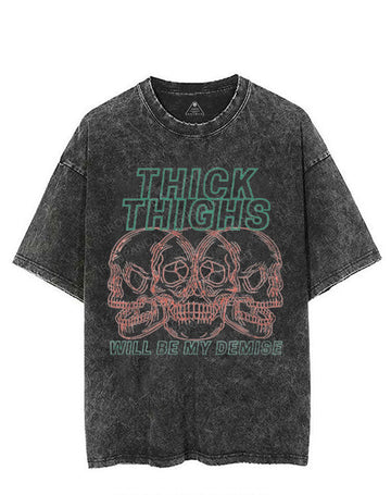 THICK THIGHS WILL BE MY DEMISE VINTAGE GYM SHIRT