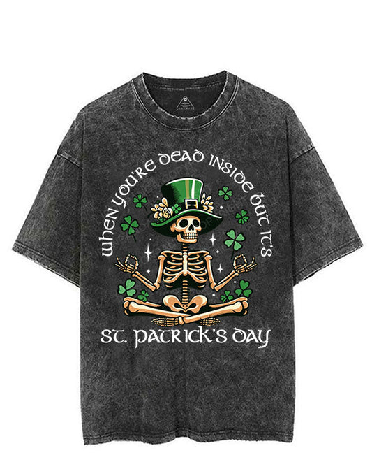 WHEN YOU'RE DEAD INSIDE BUT IT'S ST.PATRICK'S DAY VINTAGE GYM SHIRT